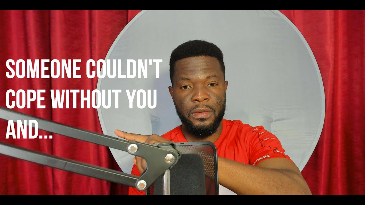 Someone That Left You Couldn't Cope without You and...