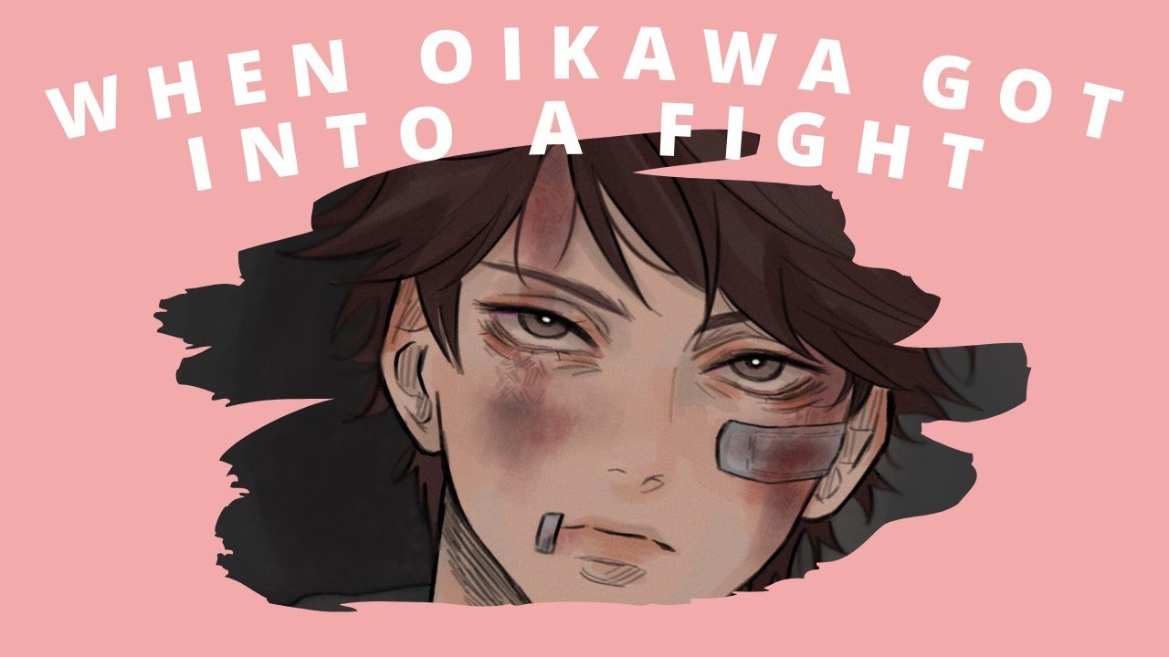 When Oikawa Got Into A Fight || Haikyuu Texts