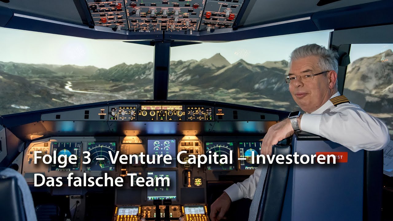 Folge 3 – Venture Capital – das falsche Team