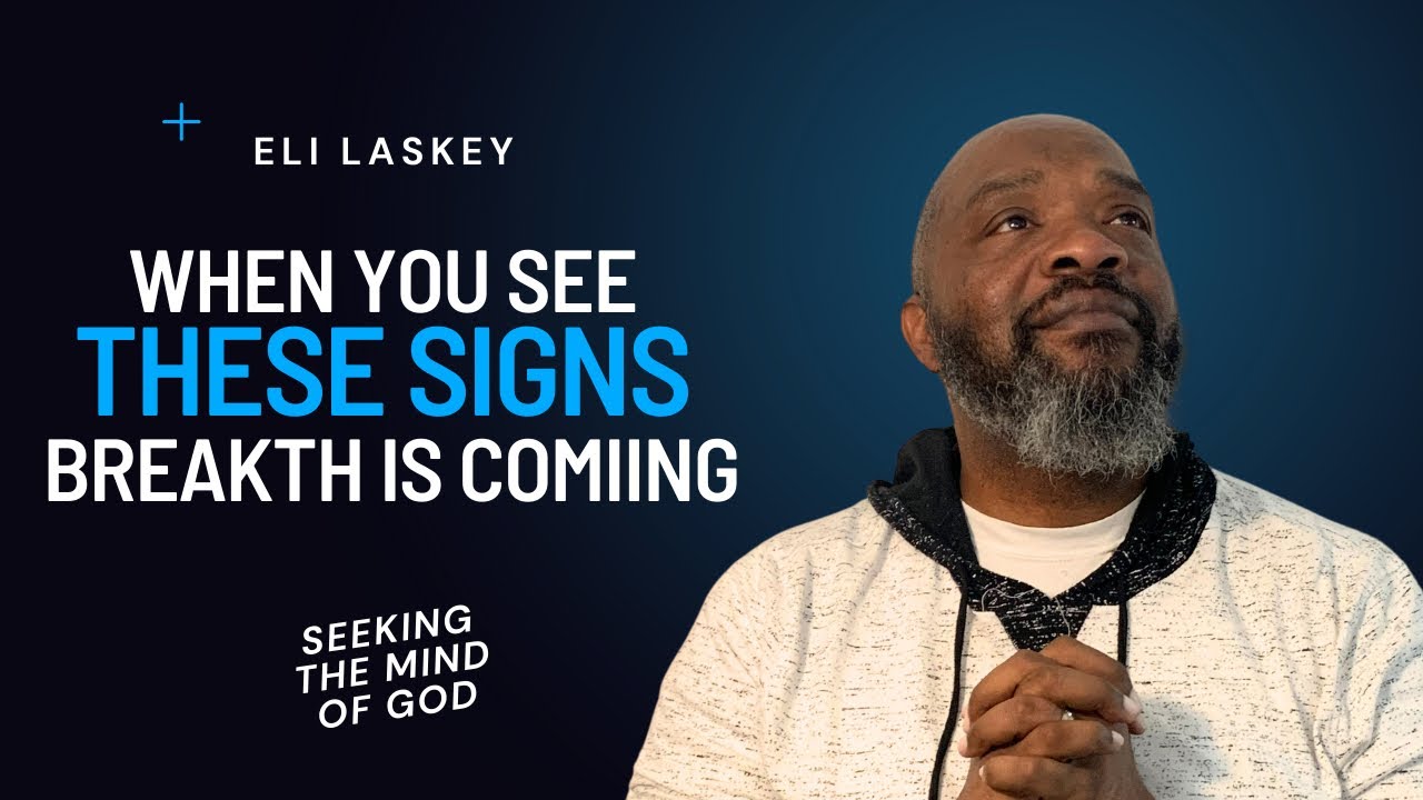 When You See These Signs- Breakthrough Is Near!