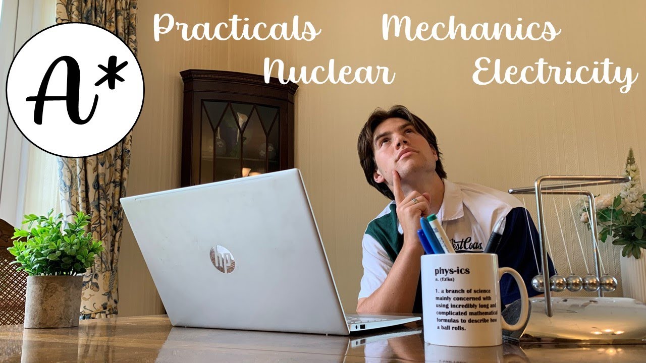 HOW TO GET AN A* - PHYSICS A-LEVEL