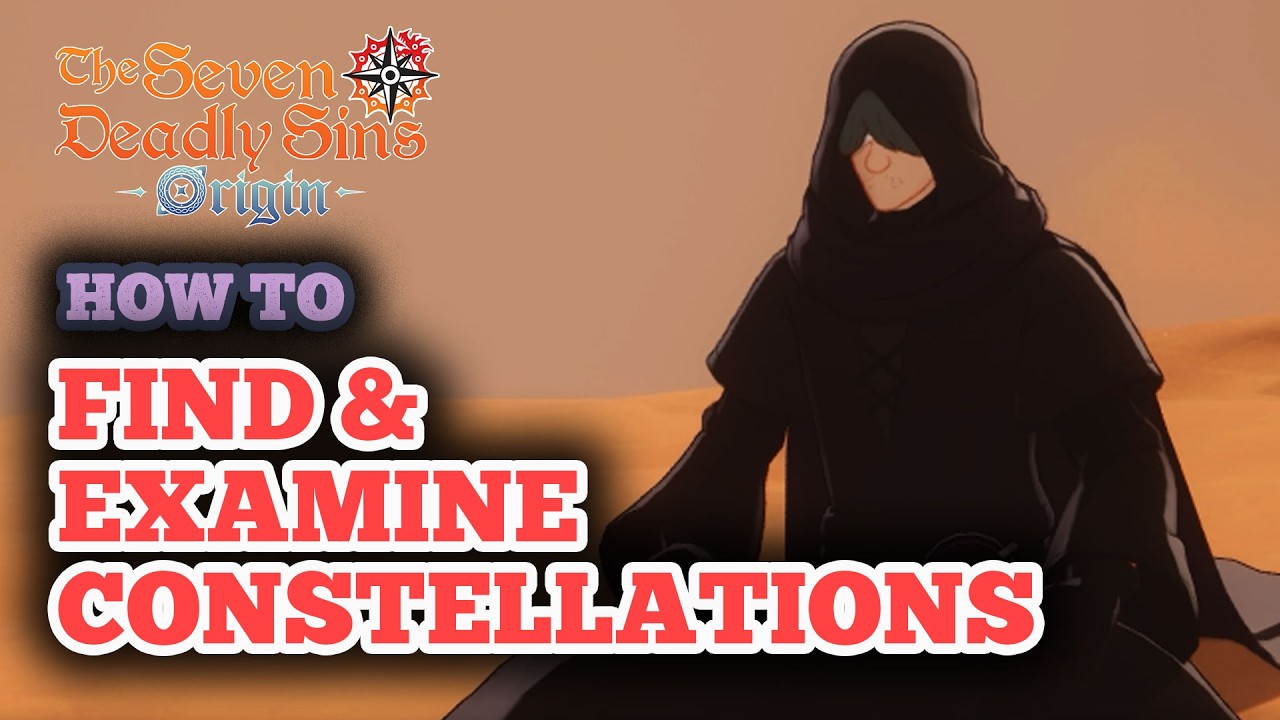 How to Find and Examine Constellations in Seven Deadly Sins Origin - Mysterious Man Quest