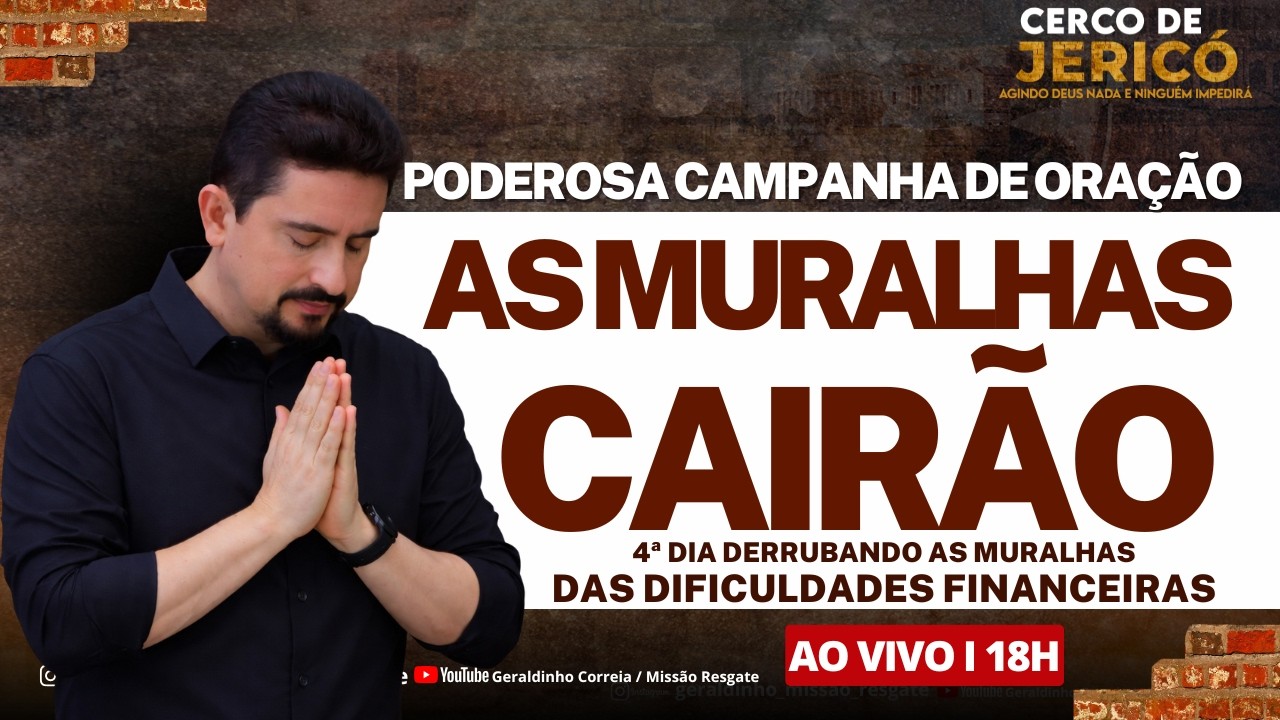 4&ordm; DIA CERCO DE JERIC&Oacute; I CAMPANHA DE ORA&Ccedil;&Atilde;O I AS MURALHAS CAIR&Atilde;O I Geraldinho Correia
