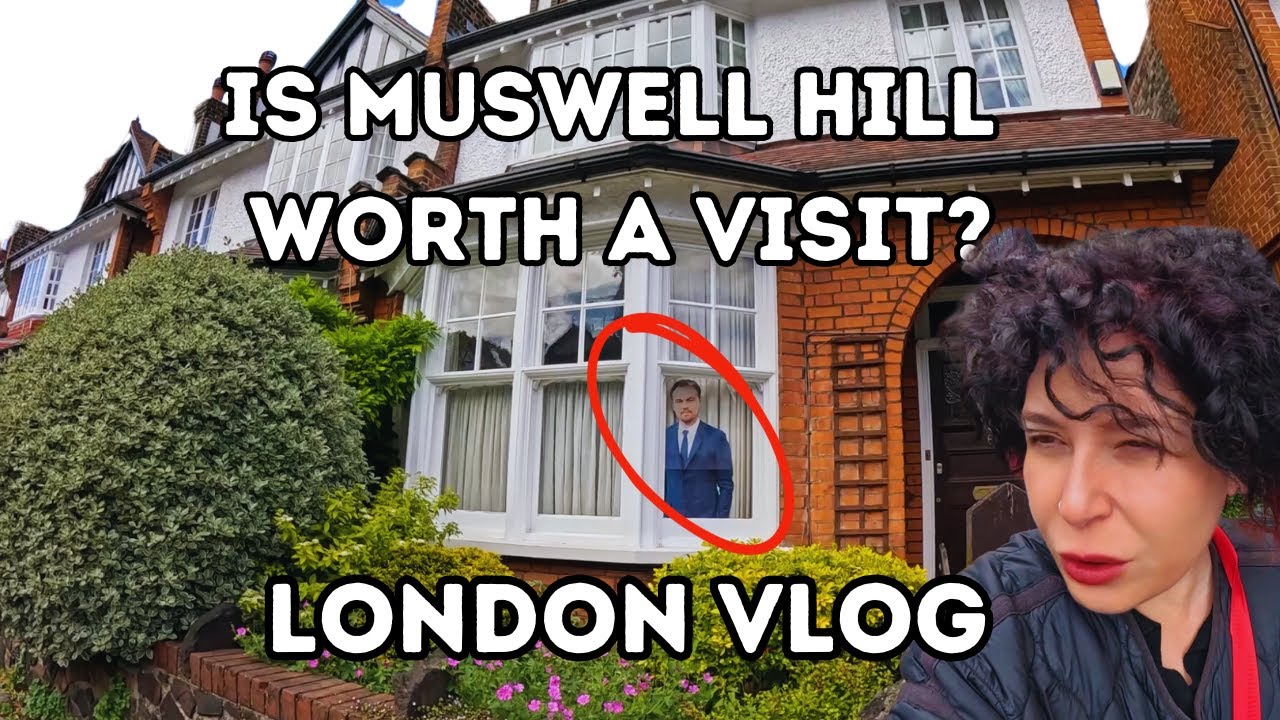 MUSWELL HILL WALK | AKA How I Met Leonardo Dicaprio  :-)