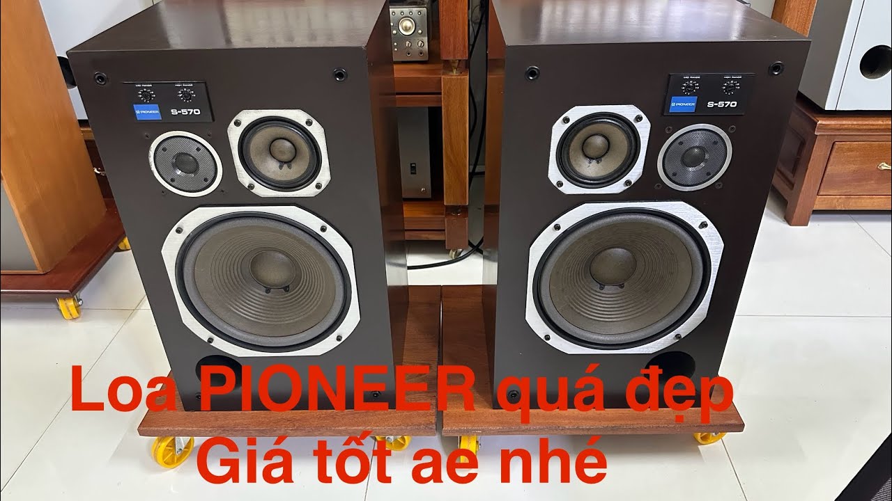 Loa PIONEER S-570 đôi này đẹp giá tốt, nghe nhạc đa thể loại, hay tuyệt vời, 