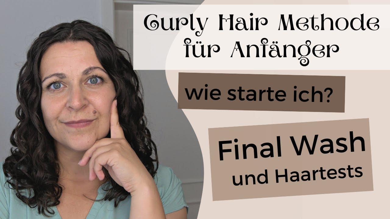 Die Curly Hair Methode Anleitung für Beginner ~ Der Final Wash und die Haartests ~ Wavytales