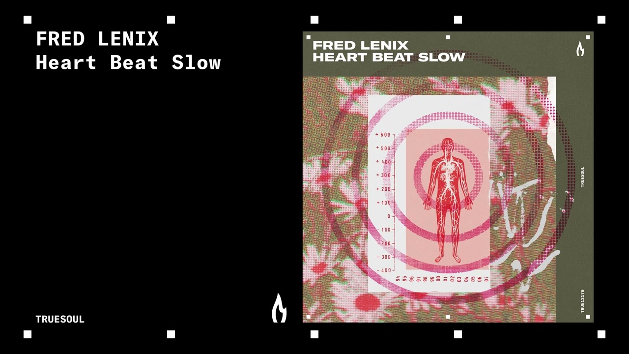 Fred Lenix - Heart Beat Slow | Truesoul
