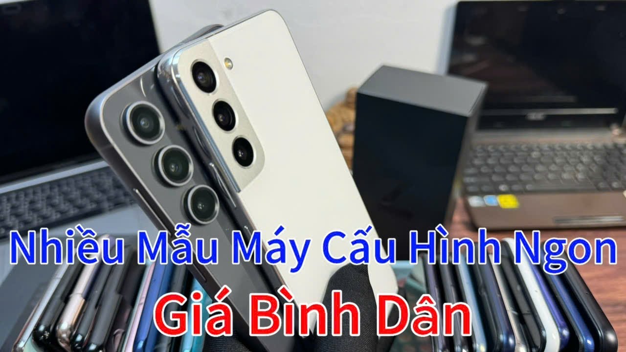 NHIỀU MẪU MÁY CẤU HÌNH NGON _ GIÁ BÌNH DÂN_ SAMSUNG S21 ULTRA 256G, IPAD GEN 7, DELL 5320, S23 FE...