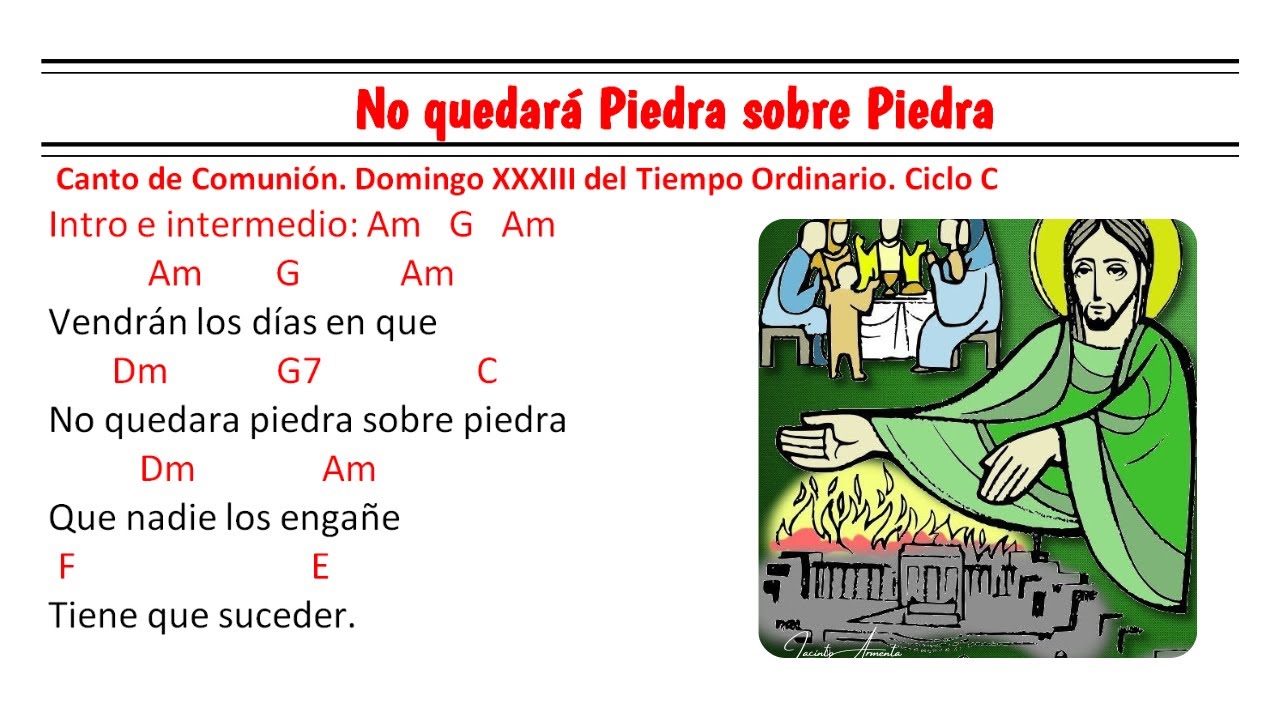 No quedara piedra sobre piedra / Jacinto Armenta / Comunión / Domingo XXXIII