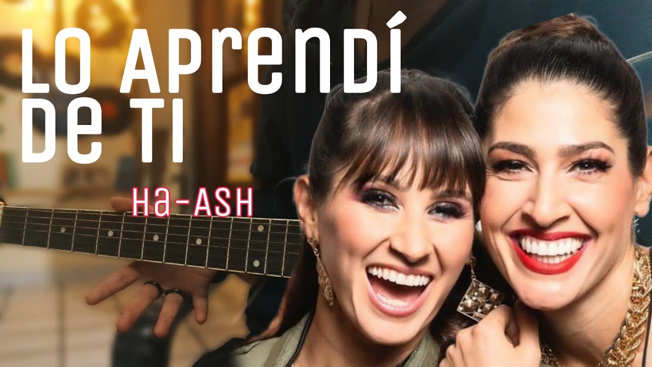 C&oacute;mo tocar Lo Aprend&iacute; De Ti - Ha- Ash (Tutorial guitarra) |Guitarra sin l&iacute;mites