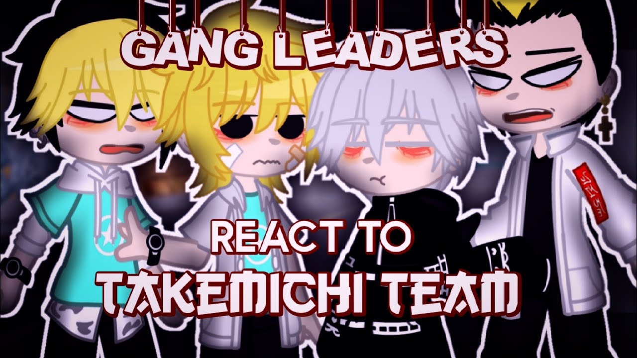 Tokyo Revenger Gang Leaders react to Takemichi Team [JJHPUTCY] GACHA CLUB