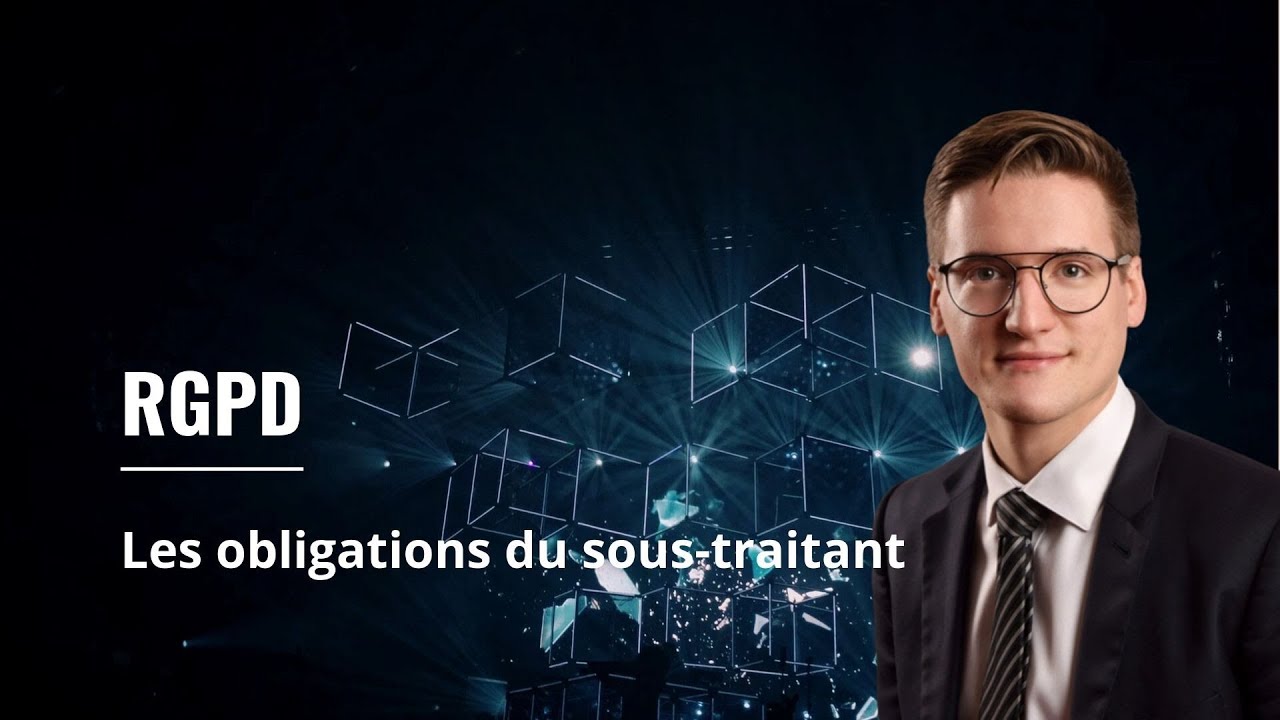 RGPD : Quelles obligations pour le sous-traitant ?