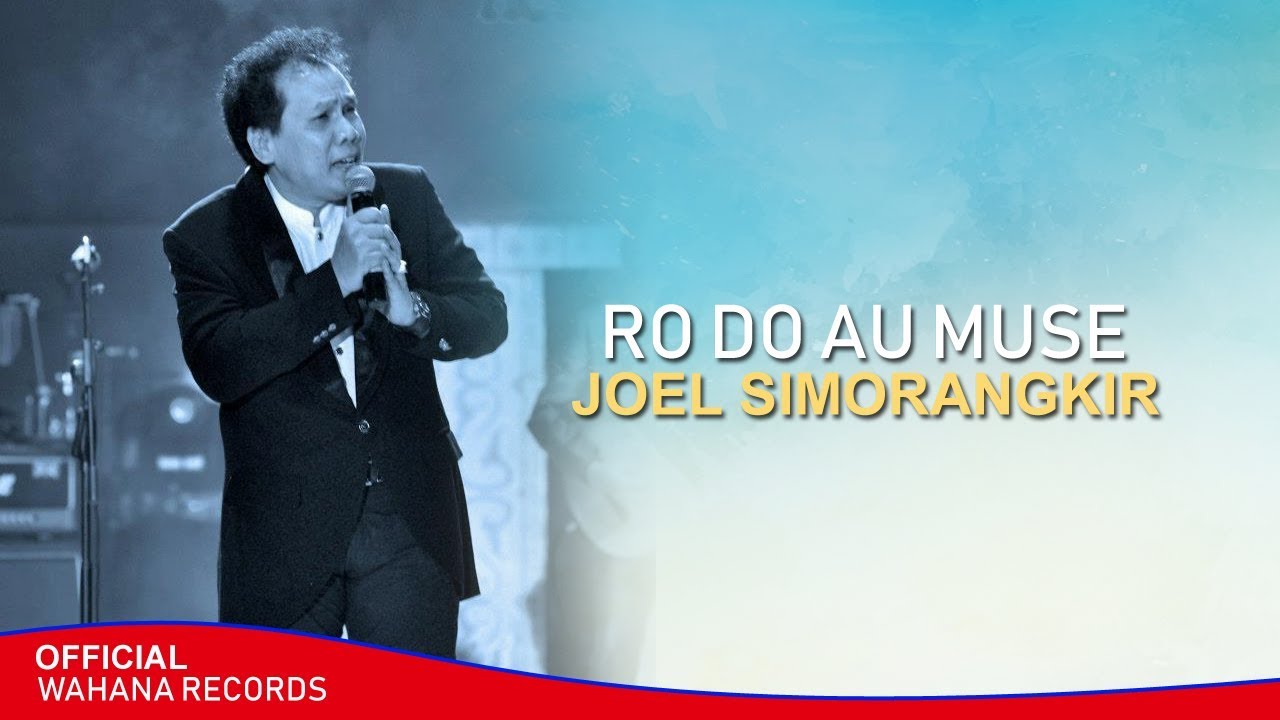 Joel Simorangkir - Ro Do Au Muse ( Offical Music Video)
