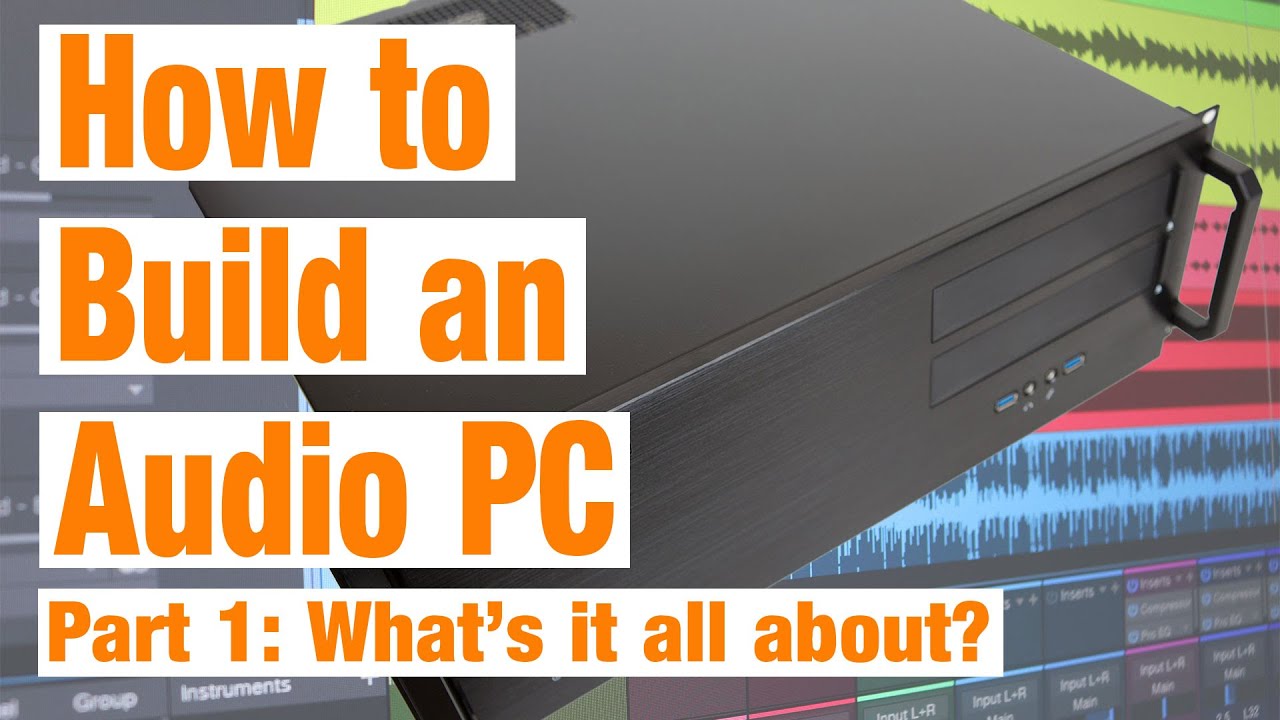 How to Build an Audio PC: Part 1 - What's it all about?