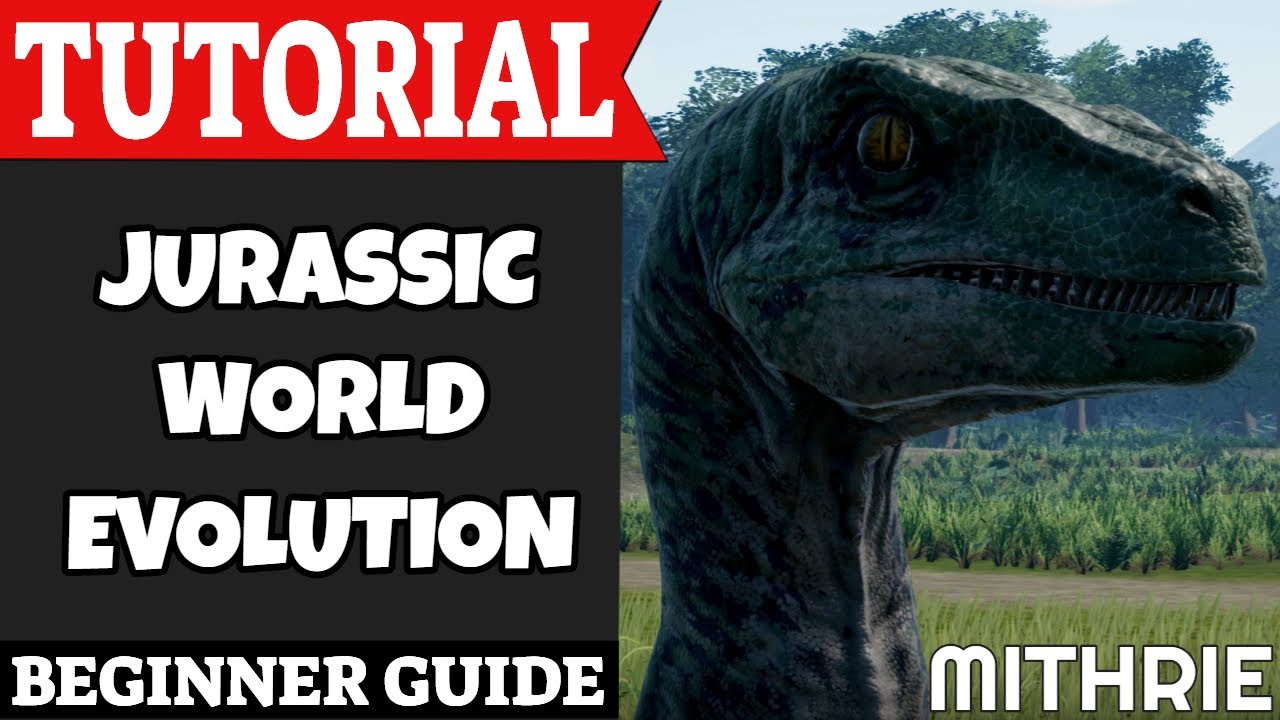Jurassic World Evolution Tutorial Guide (Beginner)