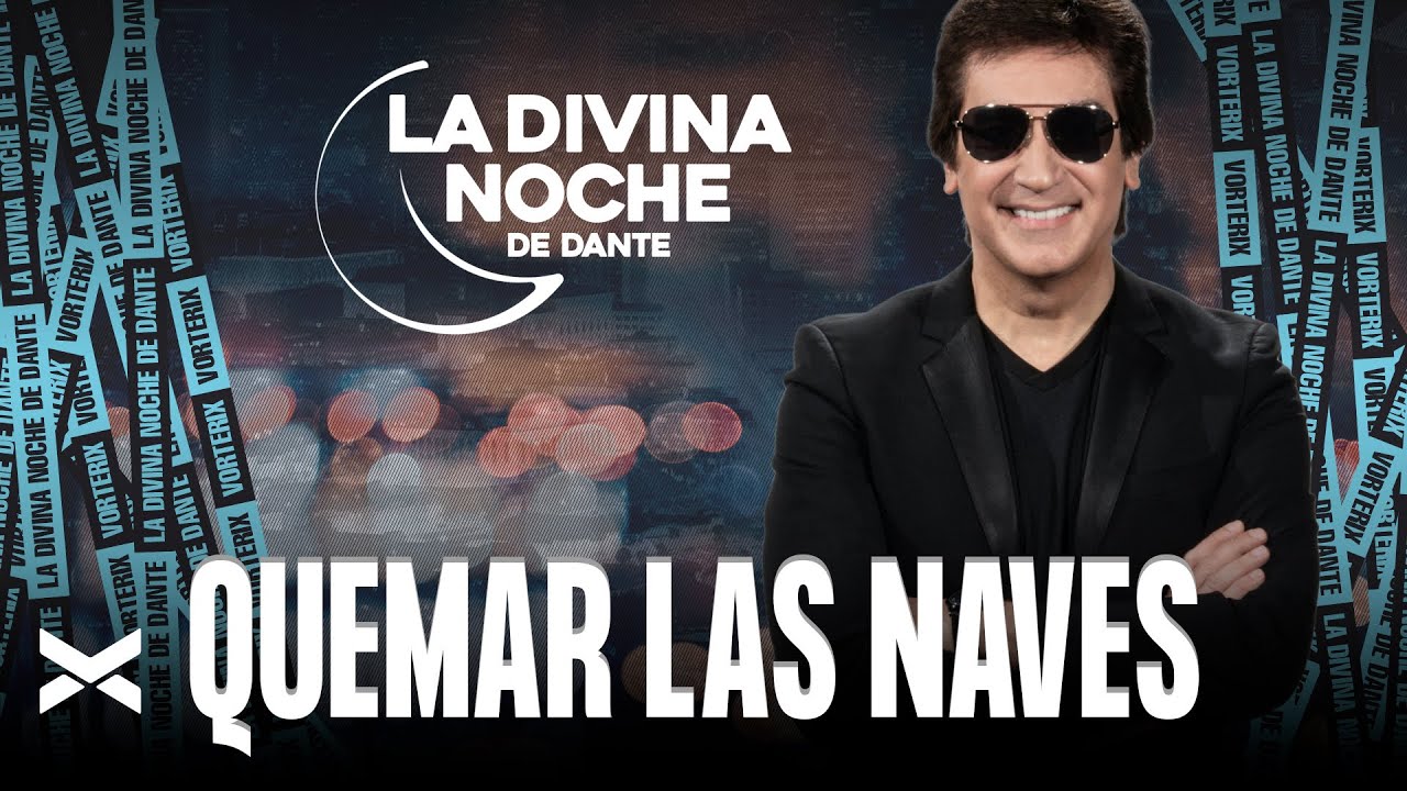 Quemas las Naves - La Divina Noche de Dante Gebel