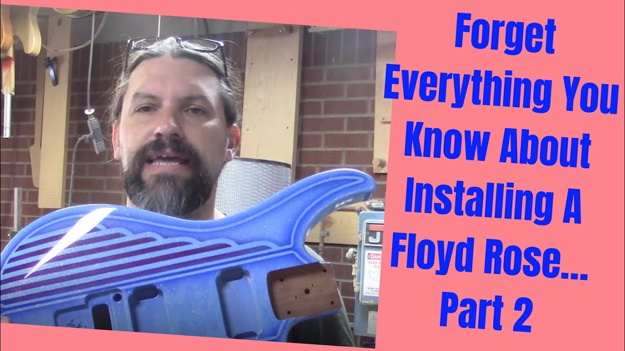 Forget Everything You Know About Installing A Floyd Rose… Part 2