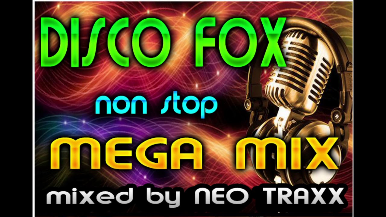DISCO FOX MEGA MIX  -  NON STOP Schlager Hits  ( mixed by NEO TRAXX 2020 )
