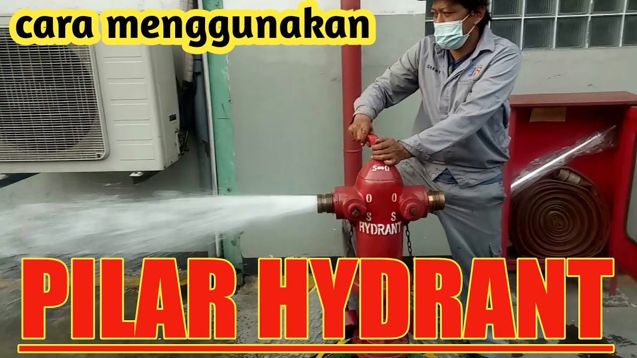 CARA MENGGUNAKAN PILAR HYDRANT