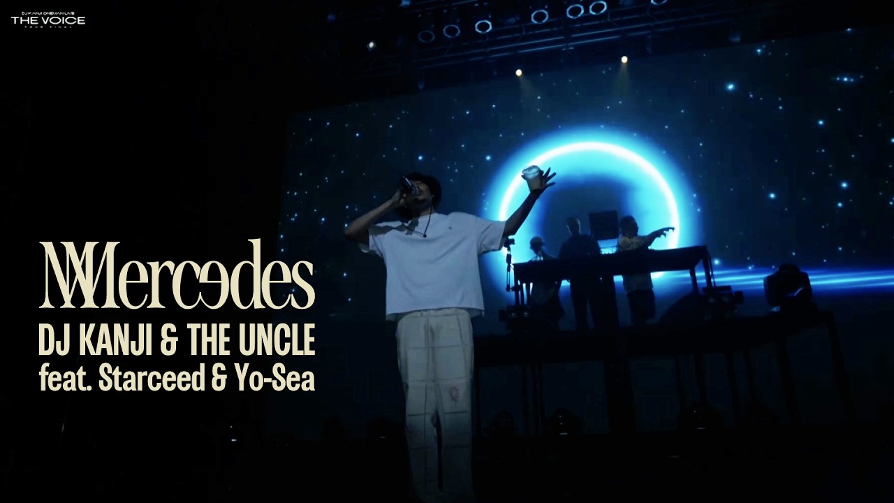 DJ KANJI & THE UNCLE - Mercedes (feat. Starceed & Yo-Sea) [Live at THE VOICE Tour Final]