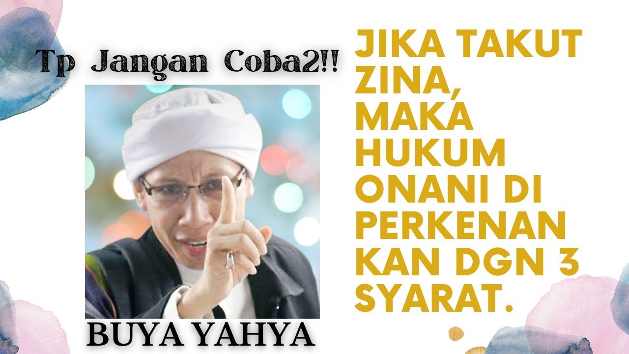 JIKA TAKUT ZINA, MAKA HUKUM ONANI DI PERKENANKAN - PENJELASAN BUYA YAHYA