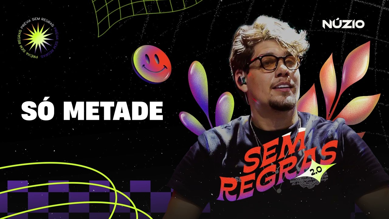SÓ METADE - Núzio Medeiros (Prévia Sem Regras 2.0)