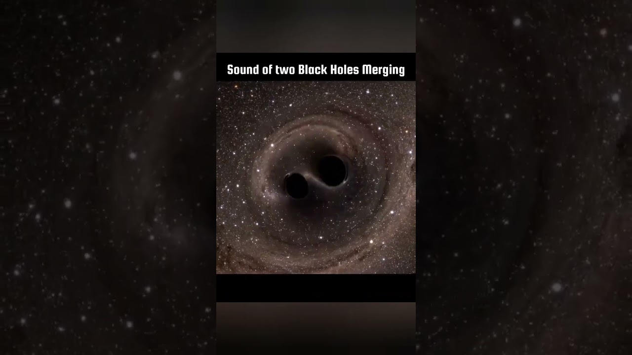 Sound of two Black Holes merging #astronomicalobject #science
