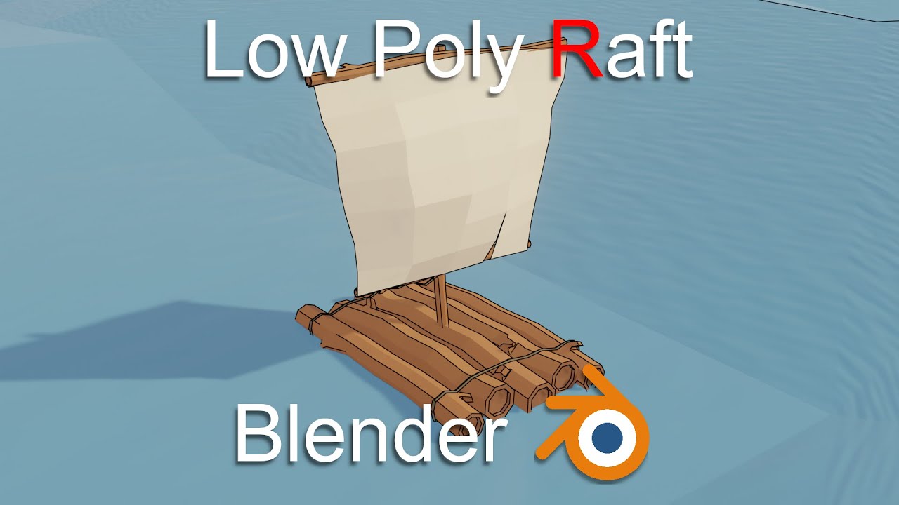 Low Poly Raft in Blender