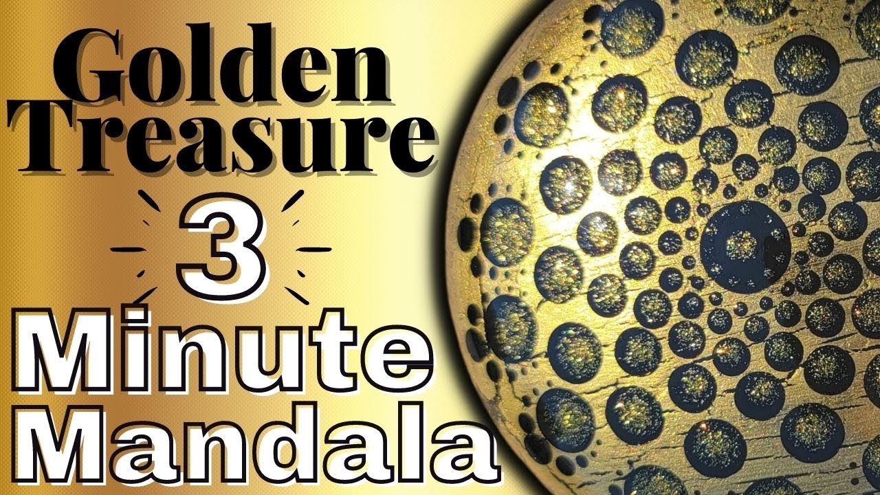 Golden Treasure 3 Minute Mandala Rock Painting