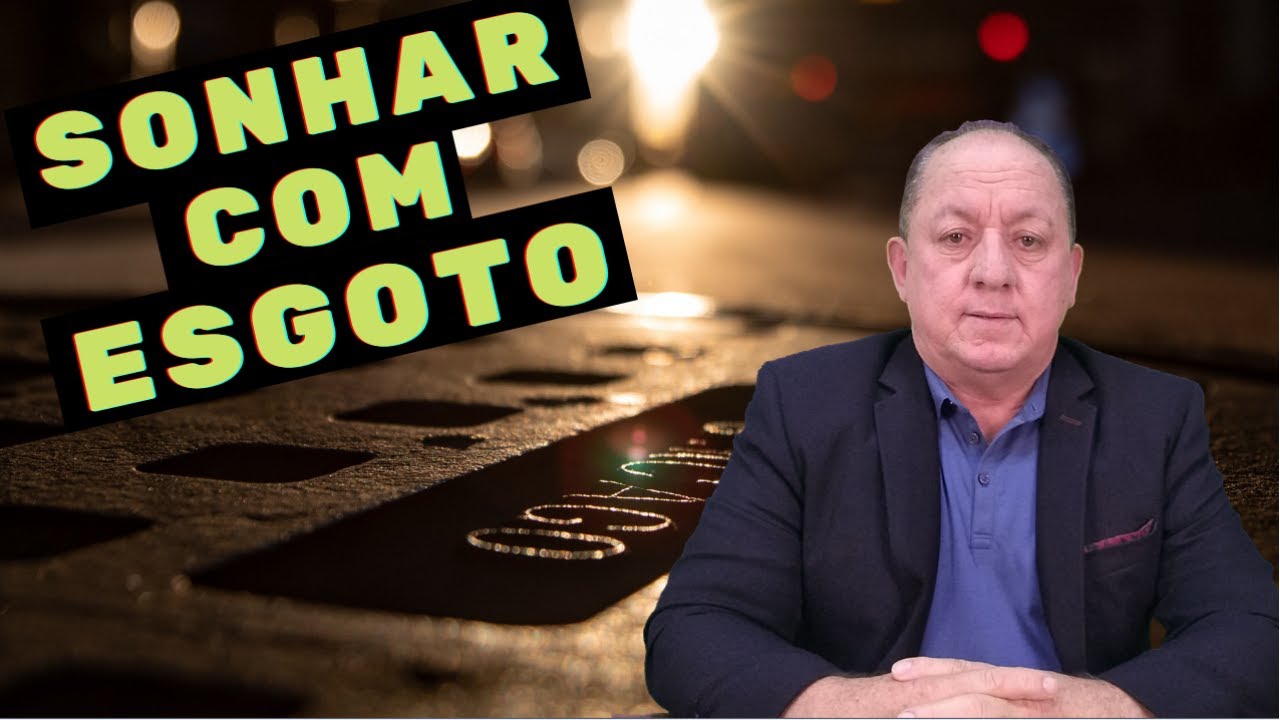 O QUE SIGNIFICA SONHAR COM ESGOTO