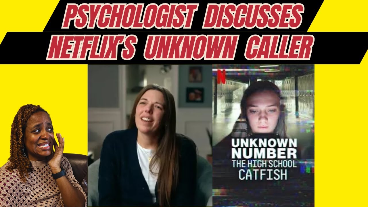 Psychologist Discusses Unknown Number (Netflix) & Cyber Munchausen By Proxy