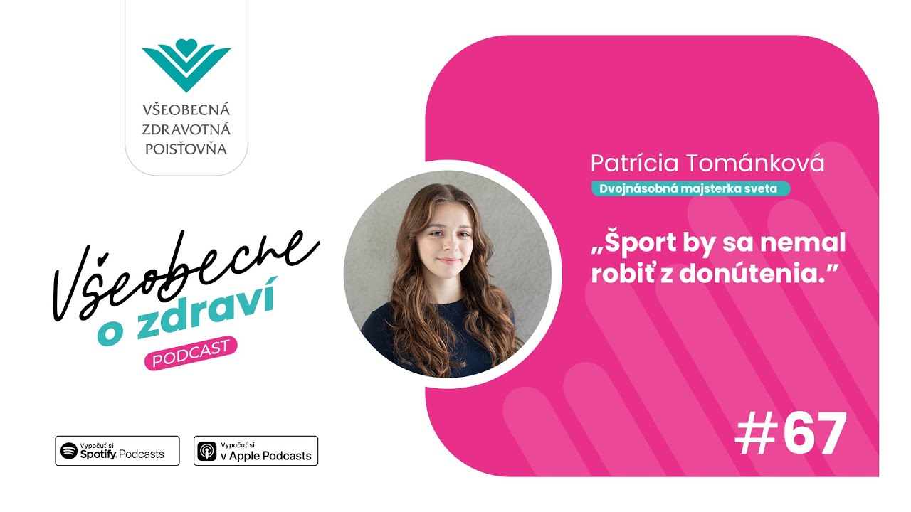 #67 Dvojnásobná majsterka sveta Patrícia Tománková: Šport by sa nemal robiť z donútenia