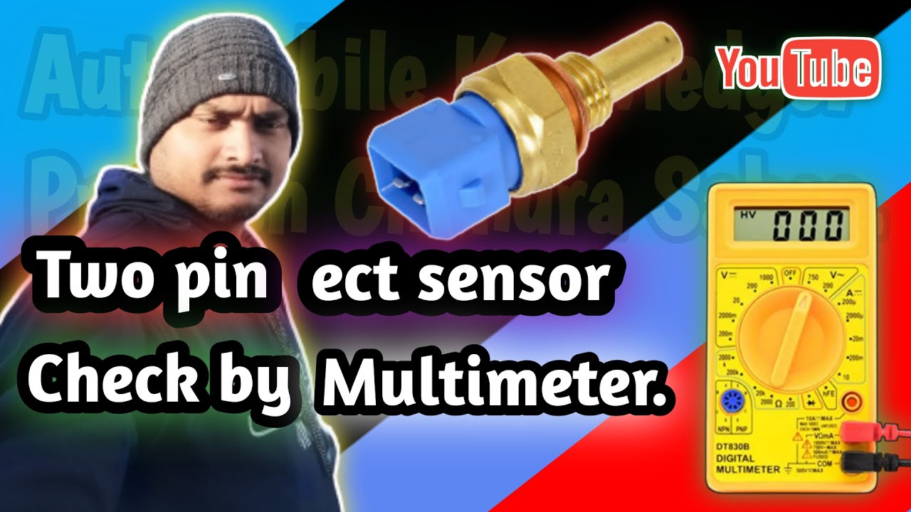 How To Check Two Pin Engine Coolant Temperature (ECT) Sensor By Multimeter. Automobile Knowledge.