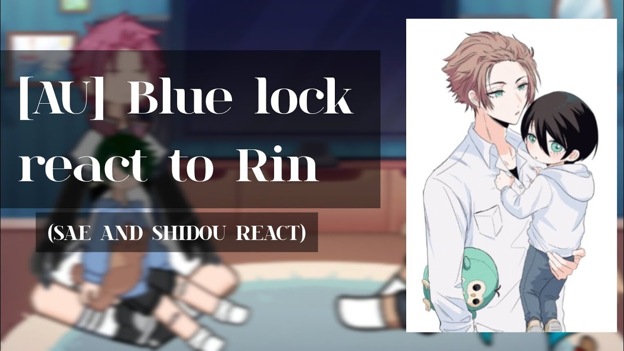 [2X] Blue Lock react to Rin •1/2• ||🇪🇸/🇺🇸||
