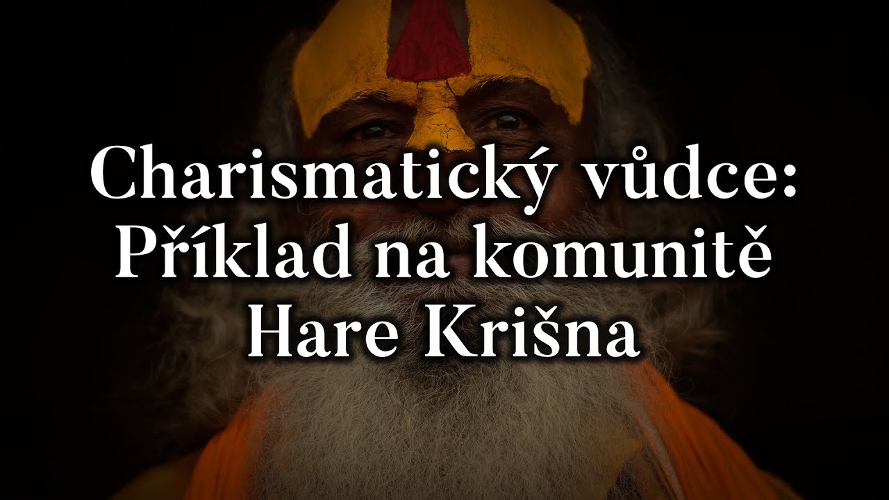 Zdeněk Vojtíšek - Charismatický vůdce: Příklad na komunitě Hare Krišna