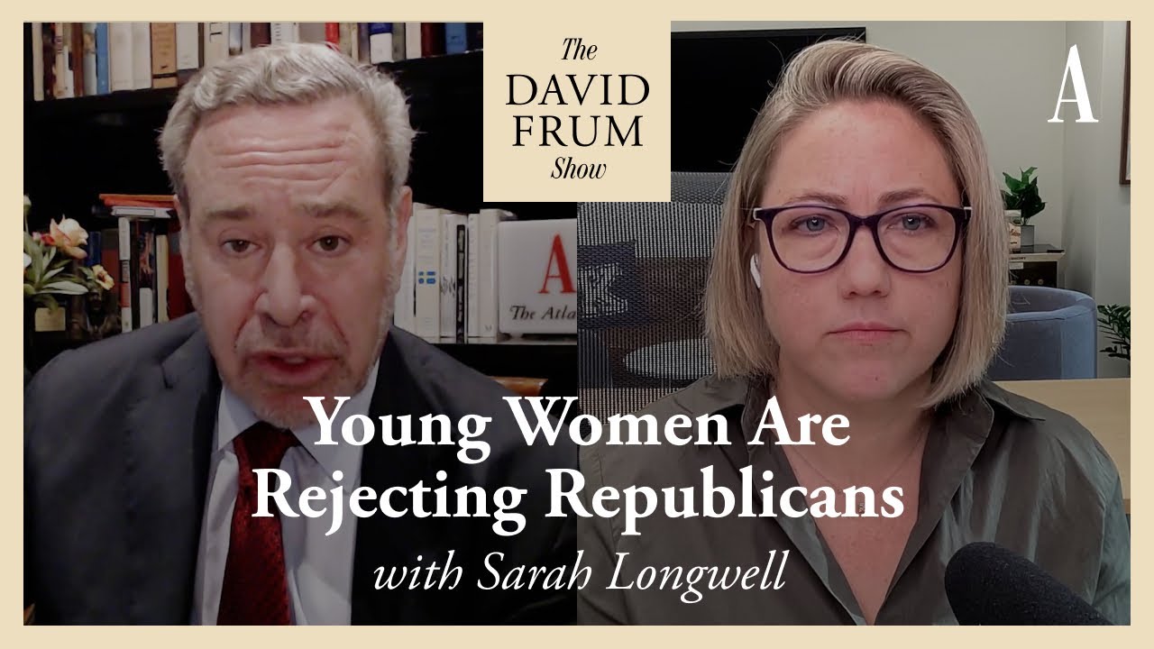 MAGA Has Repulsed Young Women | The David Frum Show