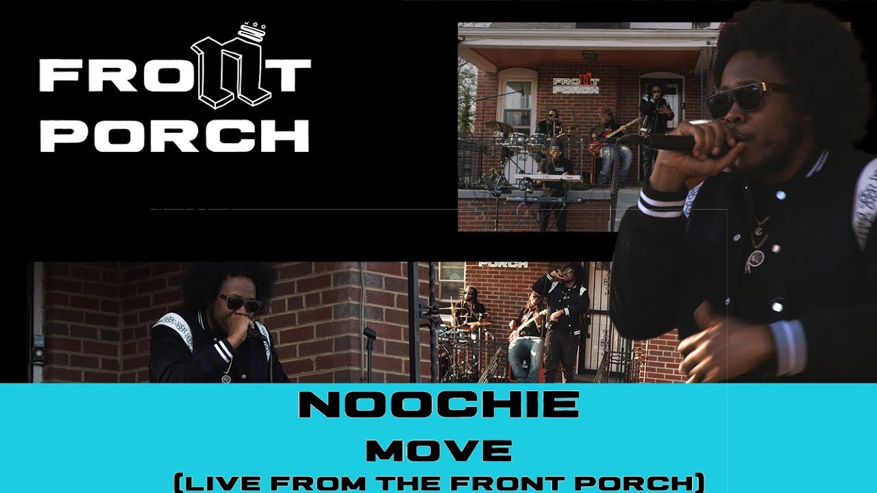 Noochie - Move (Live From The Front Porch)