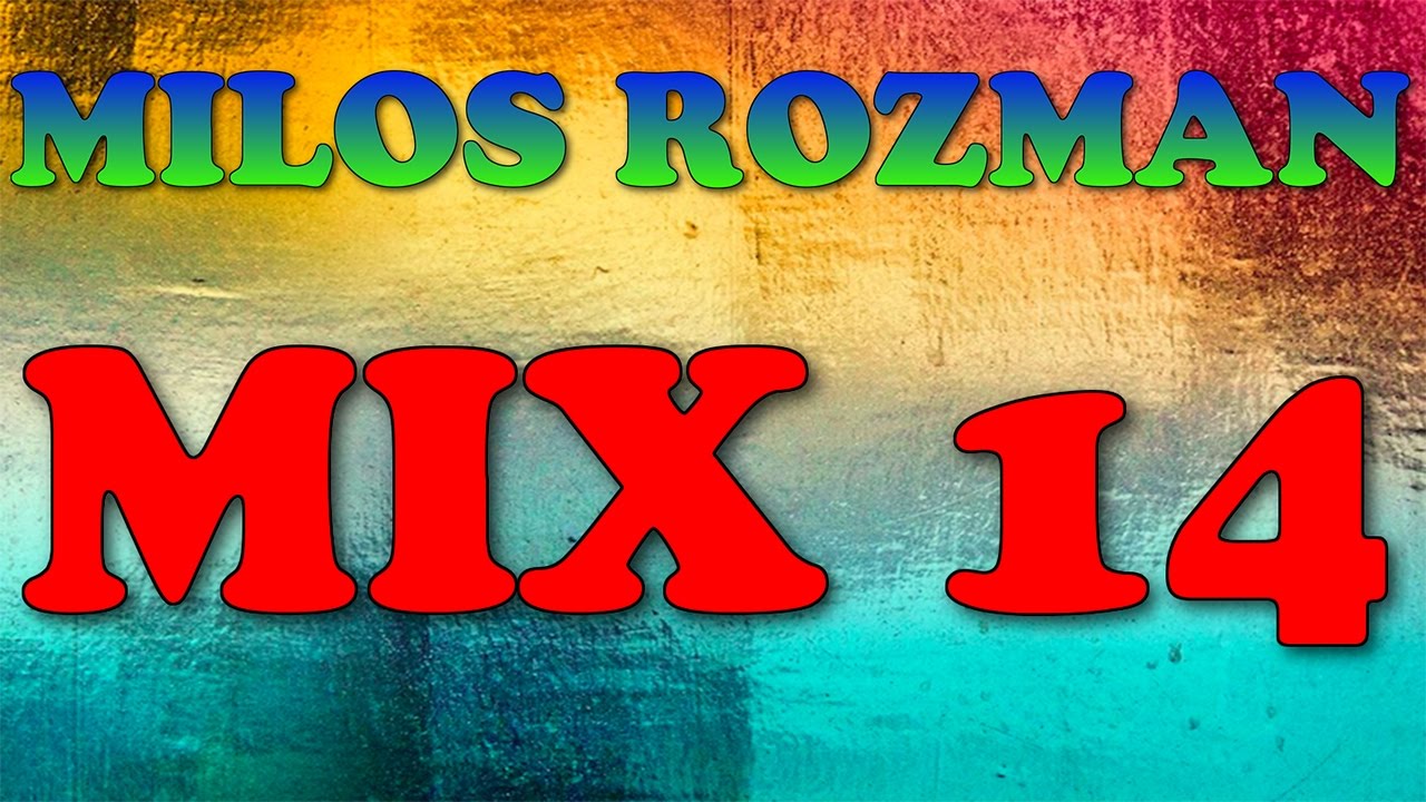 Milos Rozman Mix 14