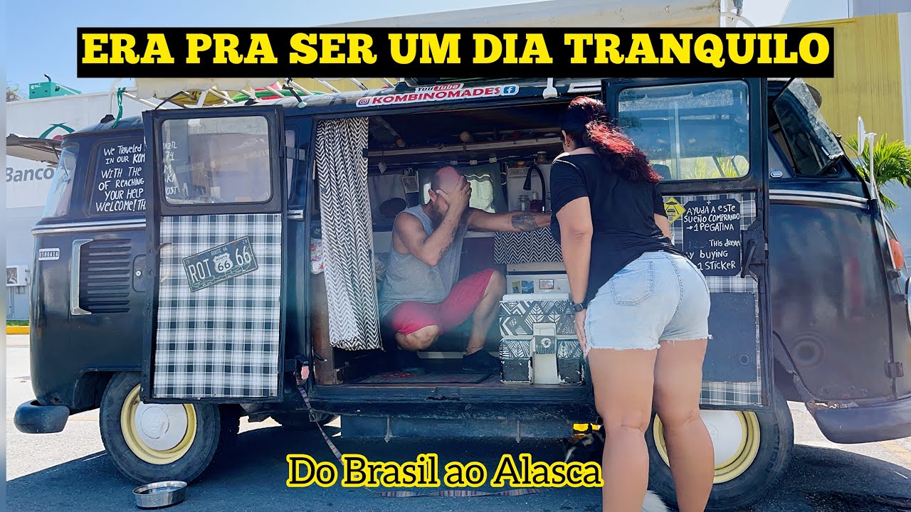 ESTAVA DEMORANDO PARA ACONTECER. Do Brasil ao Alasca de Kombi.