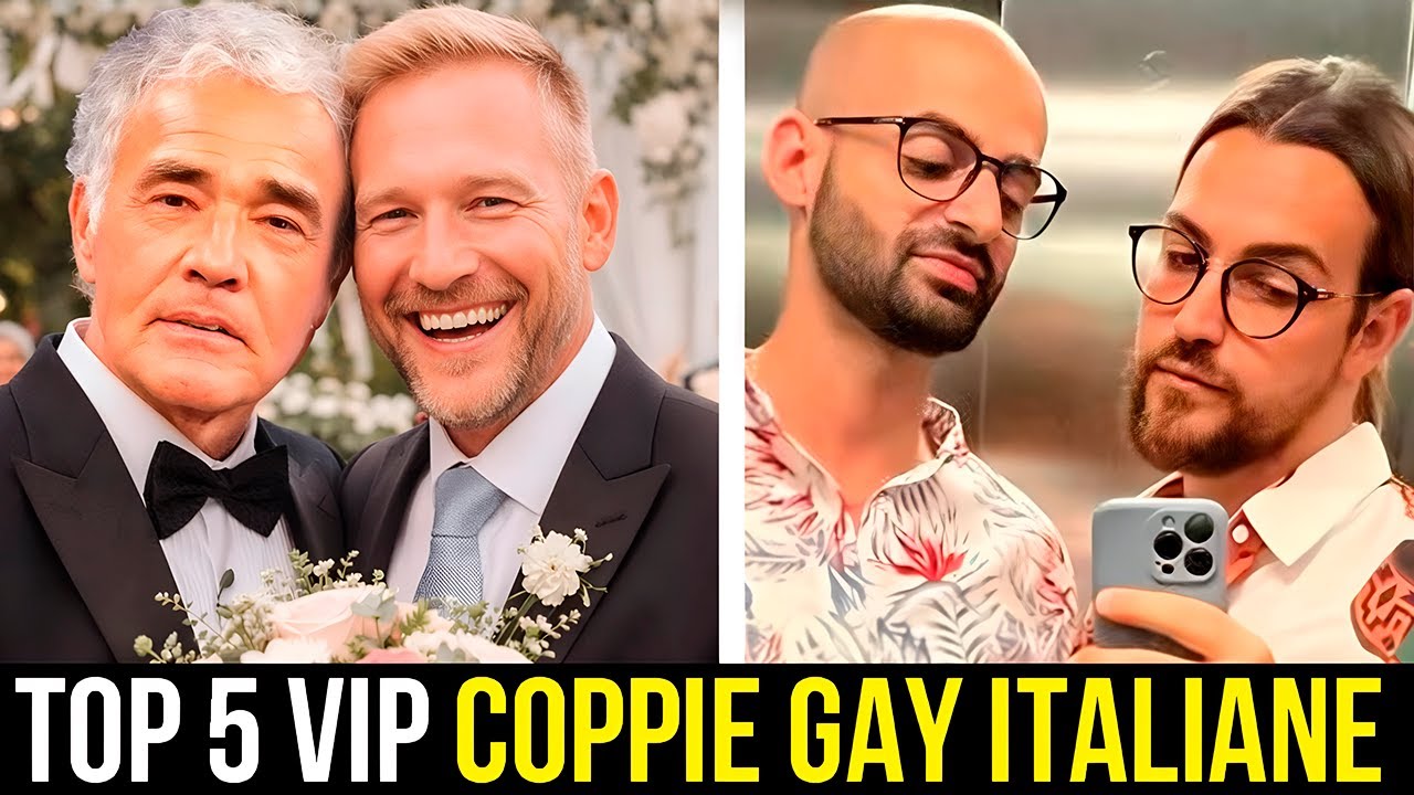 🌈 TOP 5 COPPIE TRA CELEBRITÀ ITALIANE GAY CHE NON PUOI IGNORARE