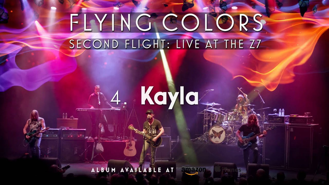 Flying Colors - Kayla (Second Flight: Live At The Z7)