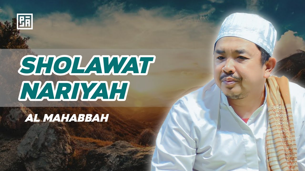Sholawat Nariyah - Al Mahabbah