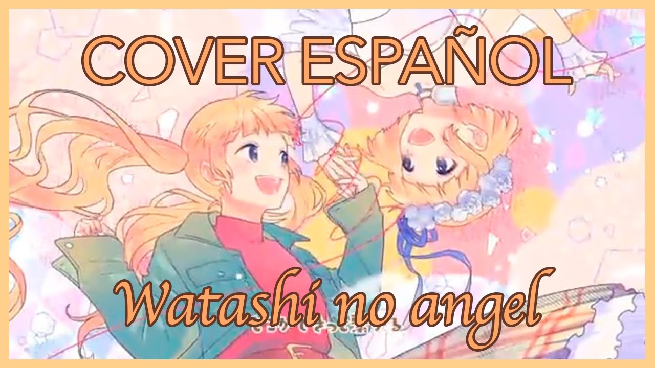 【Bee】Watashi no tenshi (ワタシノテンシ) 【Cover español】
