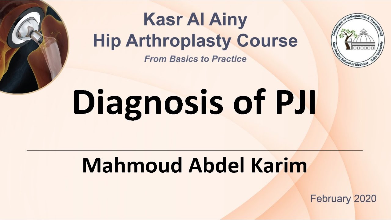 5-2 Diagnosis of PJI - Mahmoud Abdel Karim