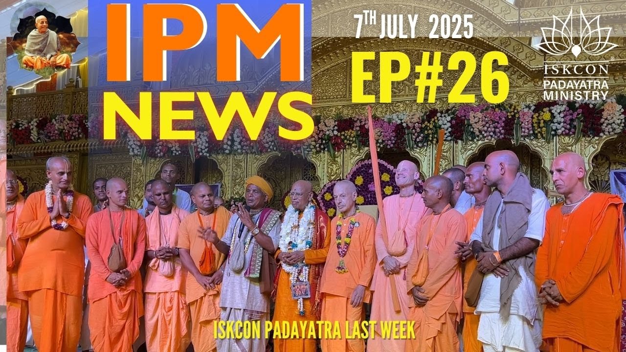 ISKCON PADAYATRA NEWS UPDATE 7th July  EP# 26  Every Monday Your Weekly Dose of Inspiration