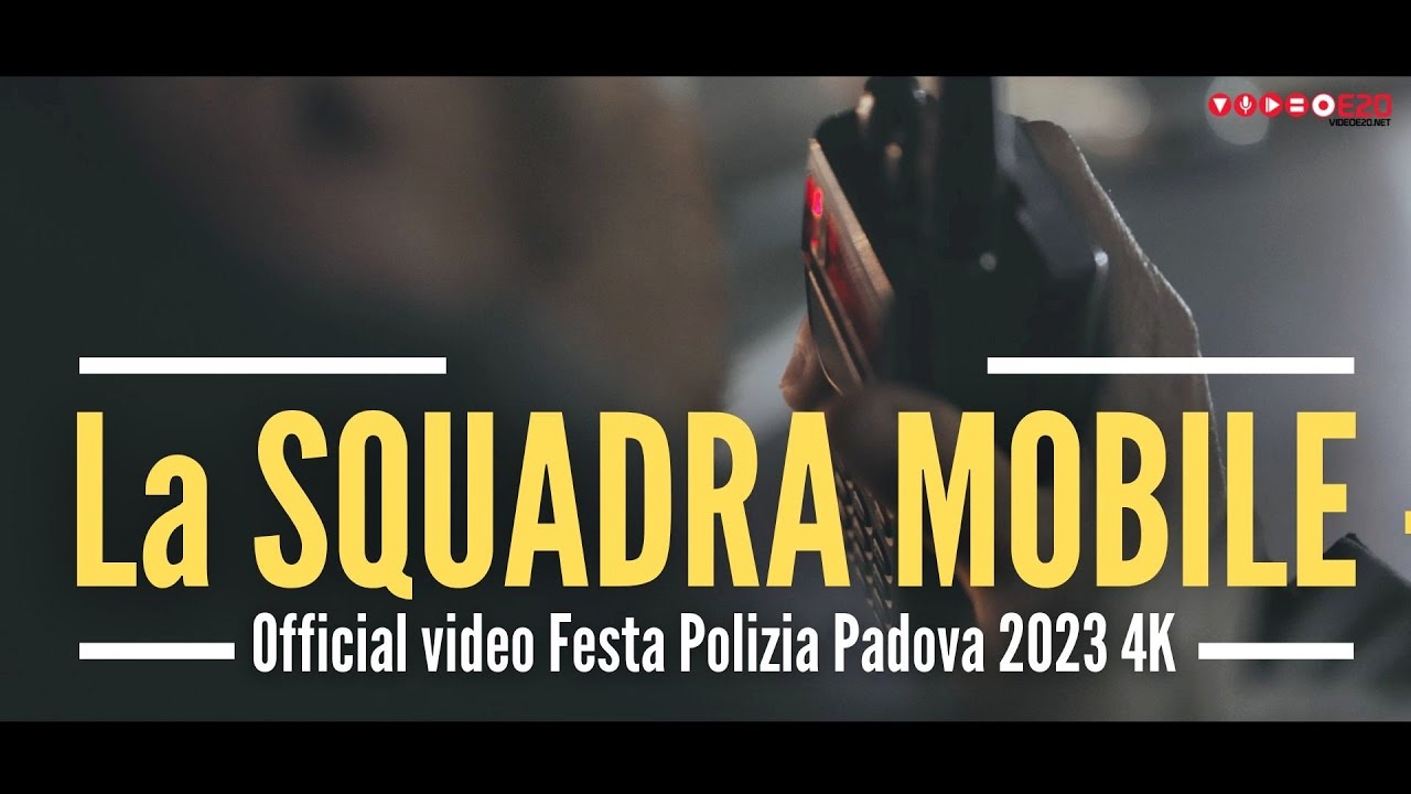 La SQUADRA MOBILE - Official video Festa Polizia Padova 2023 4K
