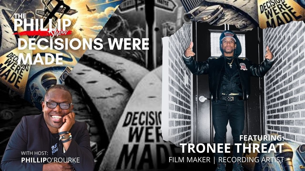 Decisions Were Made feat Tronee Threat on The PHILLIP Show
