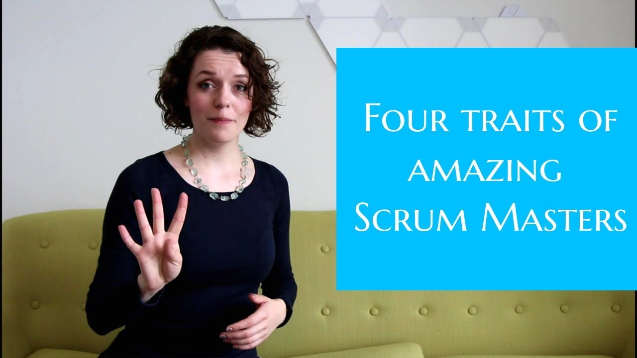 Four Traits of Amazing Scrum Masters (｡•̀ᴗ-)✧ | ScrumMastered.com