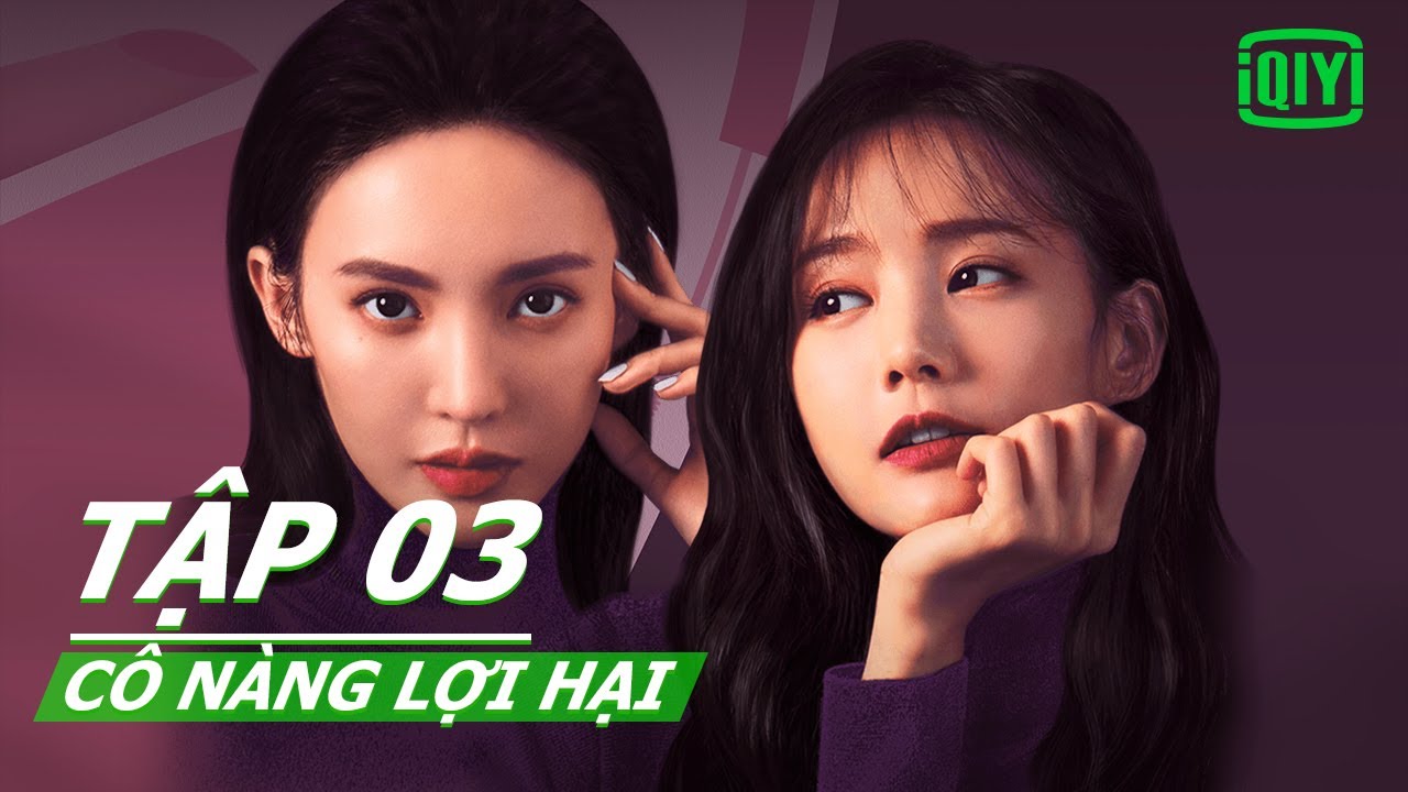 Phim tình cảm mới 2020 | Cô Nàng Lợi Hại Tập 03 | iQIYI Vietnam
