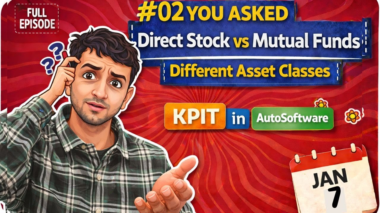 KPIT Tech, Direct Stocks Vs Mutual Funds, Asset Classes & Auto Software Com You Asked #2